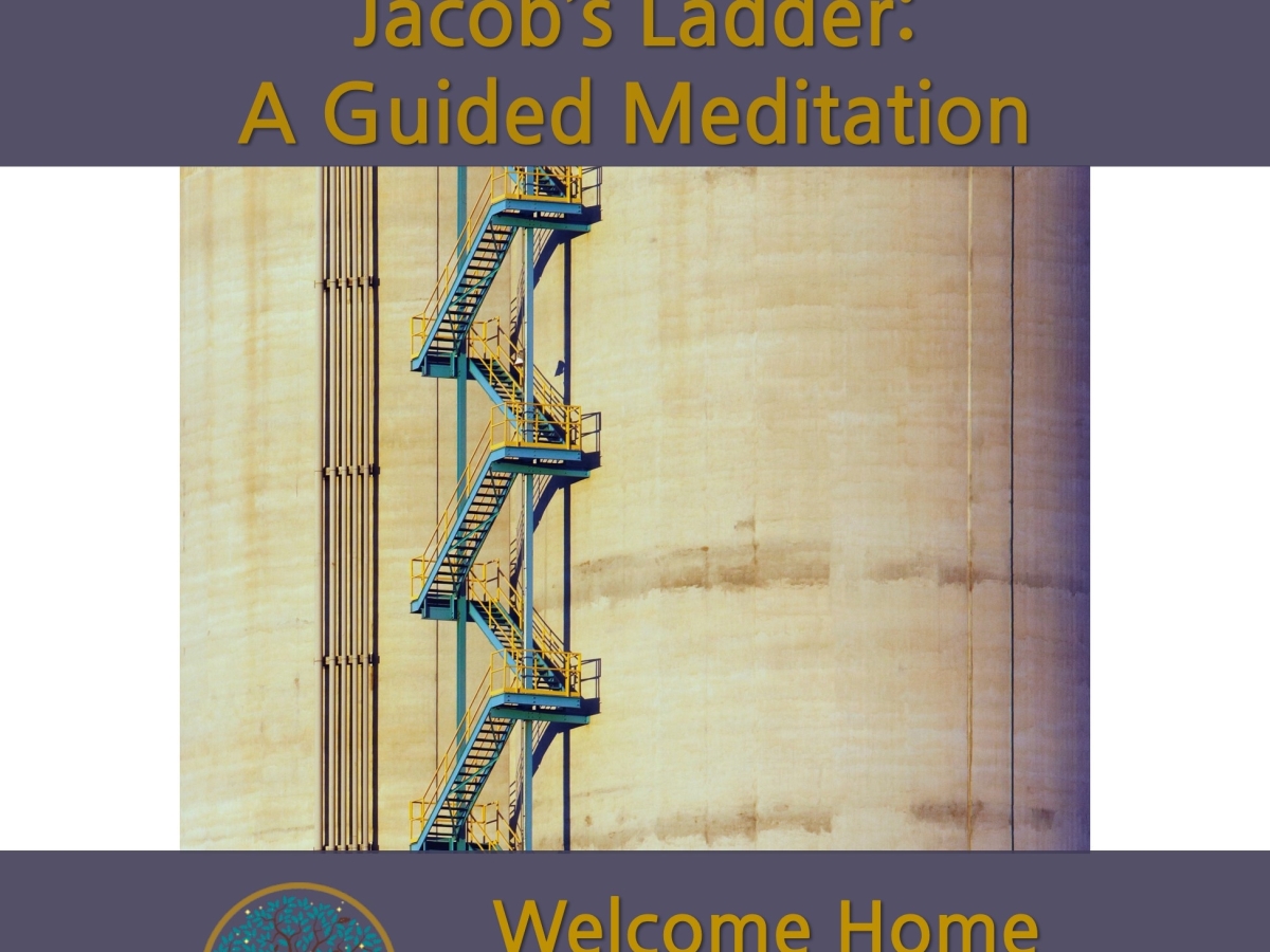 Jacob’s Ladder: a guided meditation